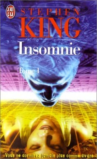 Insomnie, tome 1. Vous ne dormirez jamais plus comme avant