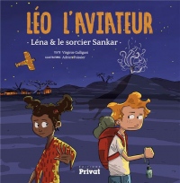 Léo l'aviateur : Léna et le sorcier Sankar