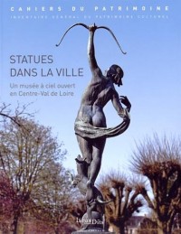 Statues dans la ville : Un musée à ciel ouvert en région Centre