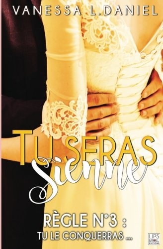 Tu seras sienne - Tome 3