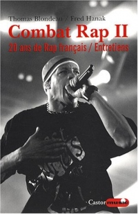 Combat rap - tome 2 20 ans de rap français - Entretiens (02)