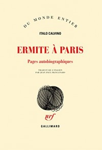 Ermite à Paris: Pages autobiographiques