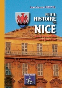 Petite histoire de nice pendant 21 siecles (des origines a 1860)