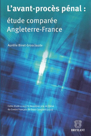 L'avant-procès pénal : étude comparée Angleterre-France