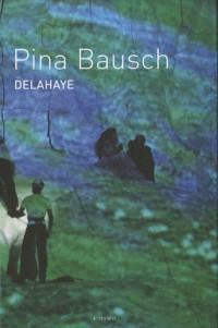 Pina Bausch : Delahaye