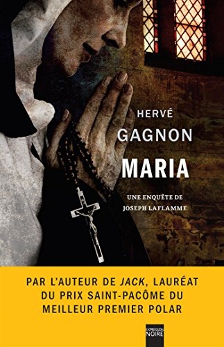 Maria une Enquete de Joseph Laflamme