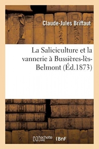 La Saliciculture et la vannerie à Bussières-lès-Belmont