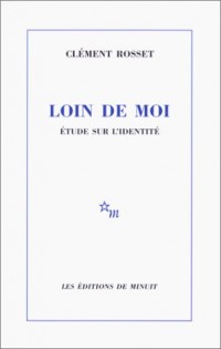 Loin de moi. Etude sur l'identité