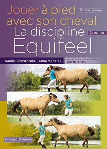 Jouer à pied avec son cheval, la méthode Equifeel