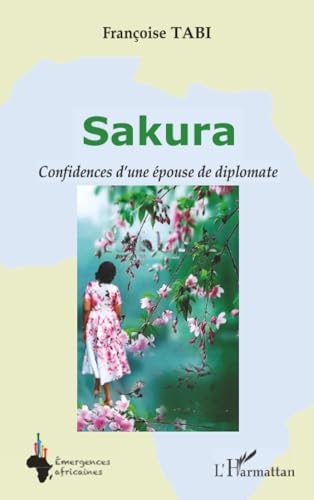 Sakura: Confidences d’une épouse de diplomate