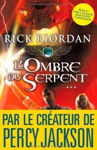 L'Ombre du serpent: Kane Chronicles 3