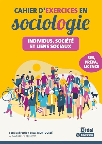 Individus, société et liens sociaux – Cahier d'exercices en sociologie: Les connaissances fondamentales de la première aux études sup