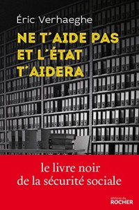 Ne t'aide pas et l'État t'aidera: La Sécurité sociale et la mort de la responsabilité
