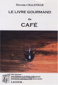 Le livre gourmand du café