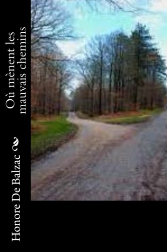Ou menent les mauvais chemins [9781544721859]