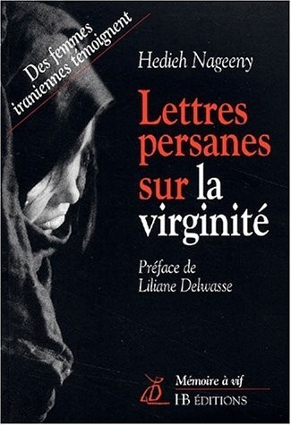 Lettres persanes sur la virginité. : Des femmes iraniennes témoignent