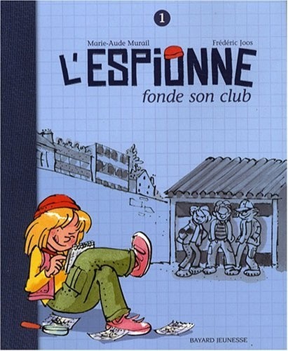 L'Espionne, Tome 1 : L'Espionne fonde son club