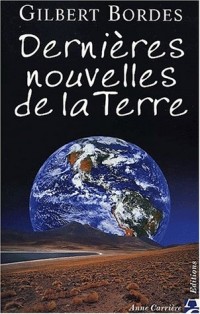 Dernières nouvelles de la Terre