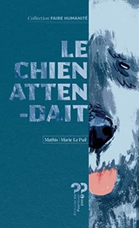 Le chien attendait ; Le géant