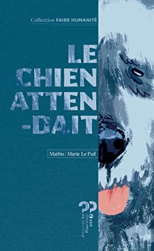 Le chien attendait ; Le géant