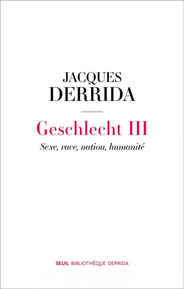 Geschlecht III - Sexe, Race, Nation, Humanité
