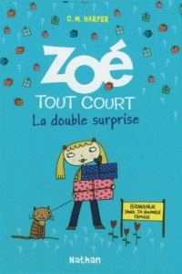 Zoé tout court: La double surprise (6)