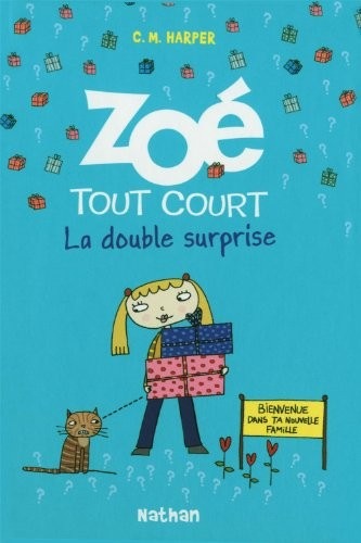 Zoé tout court: La double surprise (6)