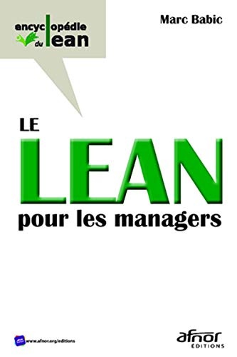 Le Lean pour les managers: Conduire votre entrprise vers l'excellence