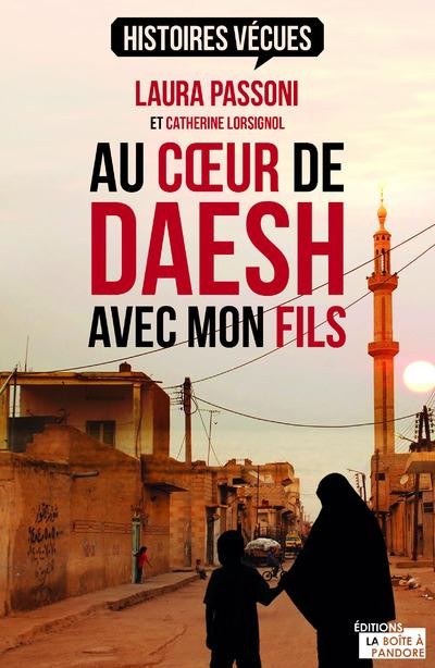 Au coeur de Daesh avec mon fils