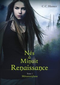 Nés à minuit Renaissance - tome 1 Métamorphose (01)