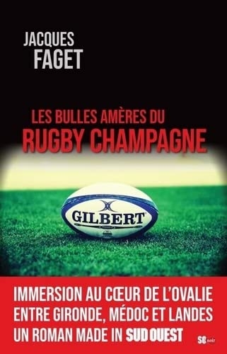 LES BULLES AMÈRES DU RUGBY CHAMPAGNE