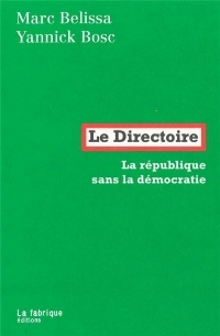 Le Directoire: La république sans la démocratie