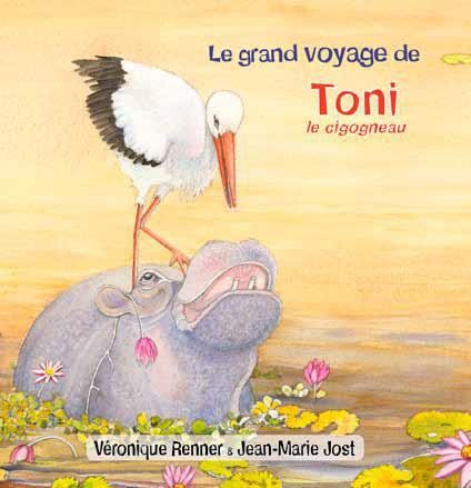 Le grand voyage de Toni le cigogneau