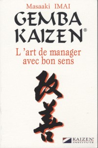 Gemba Kaizen, l'art de manager avec bon sens