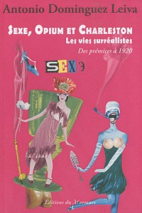 Sexe, opium et charleston : les vies surrealistes des prémices à 1920