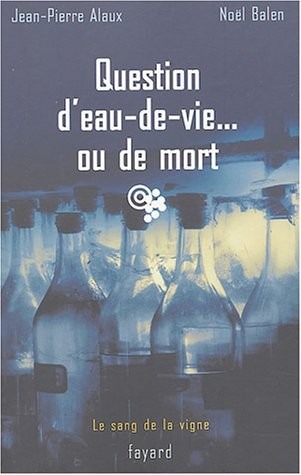 Question d'eau-de-vie ou de mort