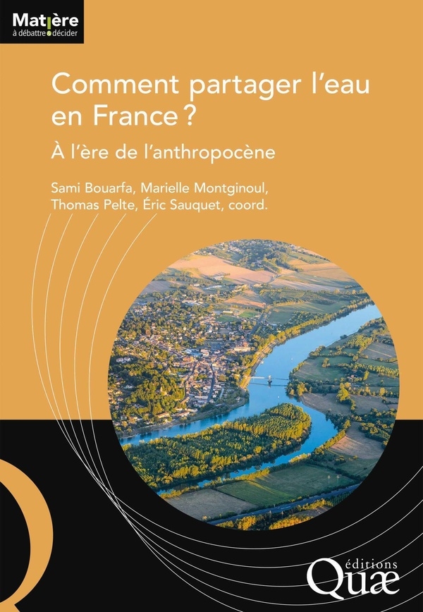 Comment partager l'eau en France ?: À l'ère de l'anthropocène