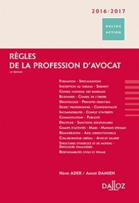 Règles de la profession d'avocat 2016/2017 Réimpression - 15e éd.