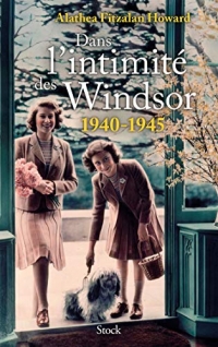 Dans l'intimité des Windsor: 1940-1945