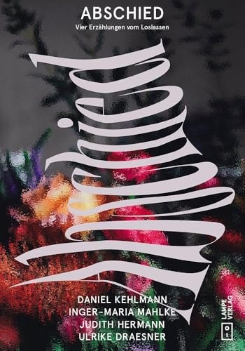 Abschied: Erzählungen vom Loslassen