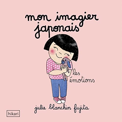 Mon imagier japonais: Les émotions