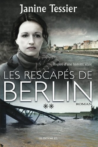 Les Rescapés De Berlin T.2