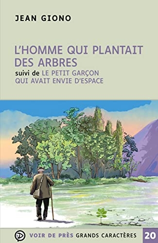L'homme qui plantait des arbres: Suivi de Le petit garçon qui avait besoin d'espace