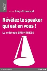 Révélez le speaker qui est en vous ! La méthode BRIGHTNESS