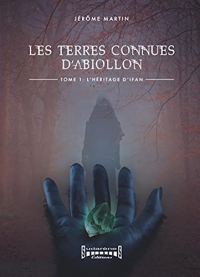 Les Terres connues d'Abiollon Tome 1 : L'Héritage d'Ifan