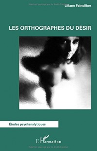 Les orthographes du désir