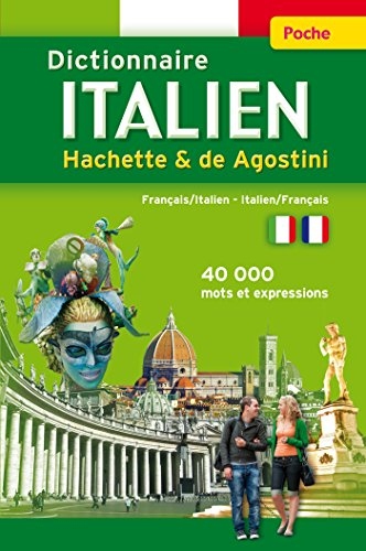 Dictionnaire Italien Hachette & De Agostini: Français-italien italien-français