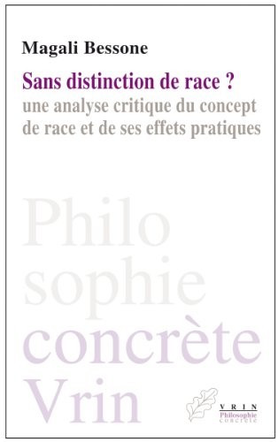 Sans distinction de race? Une analyse critique du concept de race et de ses effets pratiques