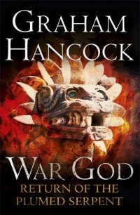 Return of the Plumed Serpent: War God: Book Two