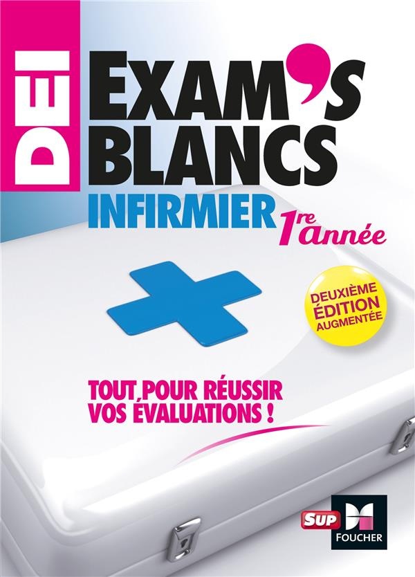 Exam's blancs 1e année - Evaluations corrigées et commentées- DEI Diplôme Infirmier - Entrainement